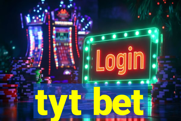 tyt bet